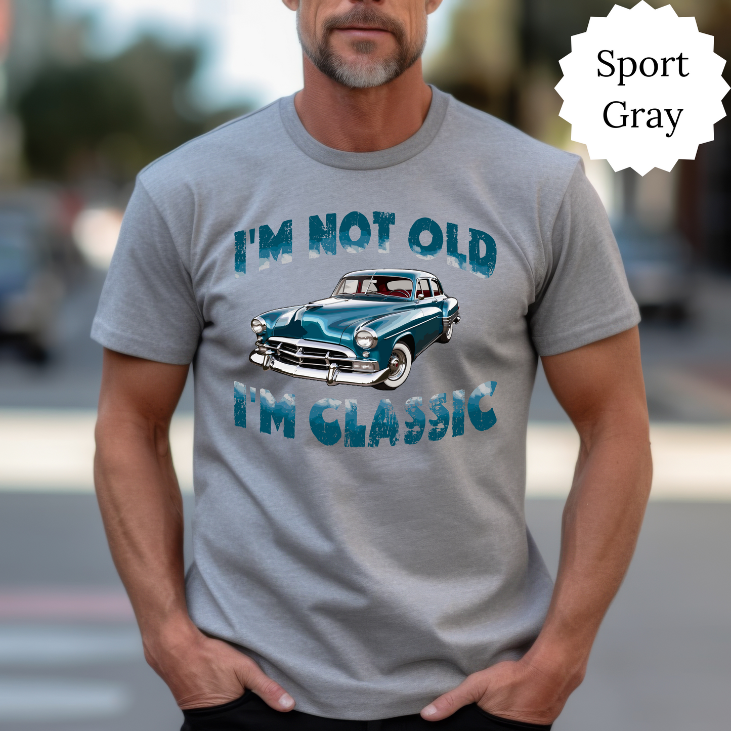 I'm Not Old I'm Classic T- Shirt Sweatshirt • Funny Car Graphic Shirt, Car Lovers Shirt • Vintage Car - Classic Car T- Shirt, Sweatshirt